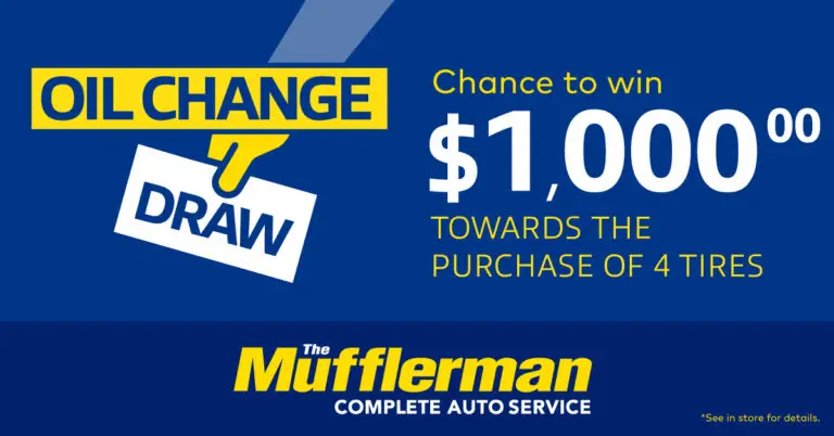 Get an oil change at The Mufflerman for a chance to win $1,000 towards the purchase of four tires.