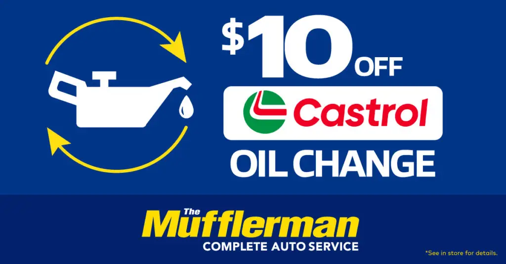 Save $10 on a Castrol oil change at The Mufflerman. Regular oil changes help protect your engine and keep your vehicle performing at its best.
