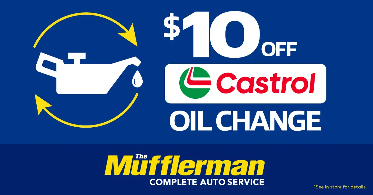 Save $10 on a Castrol oil change at The Mufflerman. Regular oil changes help protect your engine and keep your vehicle performing at its best.