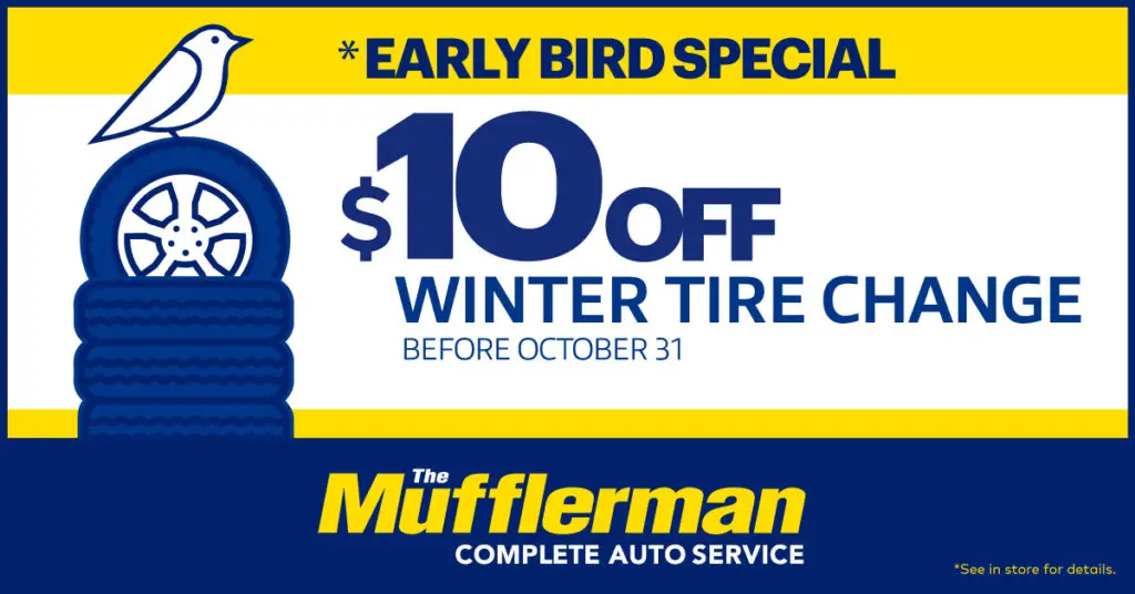Save $10 on your winter tire change when completed before October 31 at The Mufflerman.