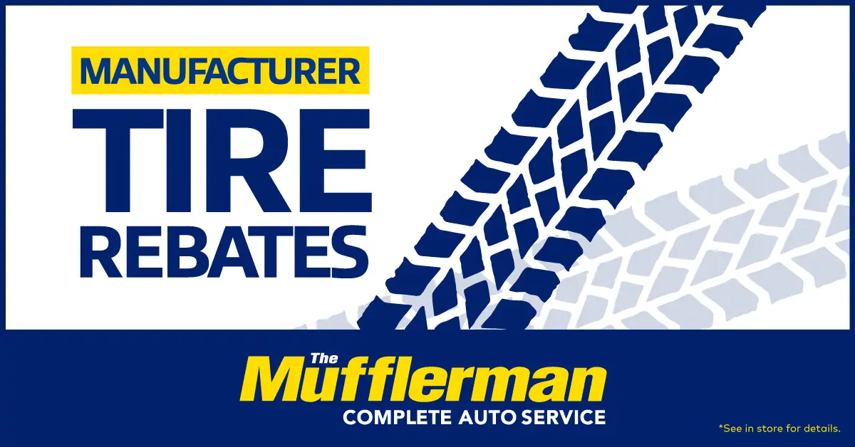 Manufacturer tire rebates promotion at The Mufflerman, featuring tire tread graphics and savings on eligible new tires.